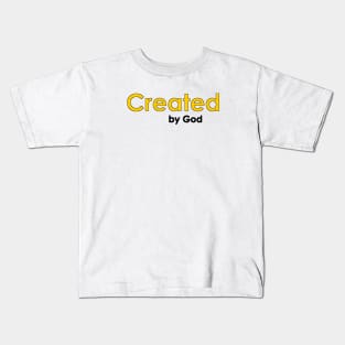Created by God is Creationism Kids T-Shirt